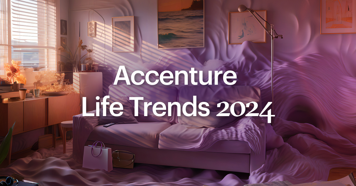 Accenture Life Trends, τάσεις, τεχνολογία, 2023